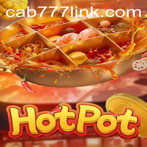 Exploring the Exciting World of Hotpot: A Deep Dive into the Game CAB777.COM